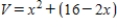 <strong>An open box of maximum volume is to be made from a square piece of material 16 centimeters on a side by cutting equal squares from the corners and turning up the sides (see figure).Write the volume V as a function of x,the length of the corner squares. </strong> A) B) C) D) E)