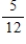 <strong>A moving conveyor is built to rise 5 meters for every 12 meters of horizontal change.Find the slope of the conveyor. </strong> A)0 B) C) D) E)