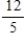 <strong>A moving conveyor is built to rise 5 meters for every 12 meters of horizontal change.Find the slope of the conveyor. </strong> A)0 B) C) D) E)