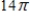<strong>The area enclosed inside the polar curve is </strong> A)14 B) C)28 D)