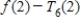 <strong>Let represent the Taylor Polynomial of degree n about for .If is used to approximate the value of ,then which of the following expressions is NOT less than ? </strong> A) B) C) D)