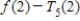<strong>Let represent the Taylor Polynomial of degree n about for .If is used to approximate the value of ,then which of the following expressions is NOT less than ? </strong> A) B) C) D)