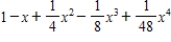 <strong>Find the Maclaurin polynomial of degree 4 for the function. </strong> A) B) C) D) E)
