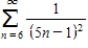 Consider the series .The sum of the series is Find the sum of the series . 