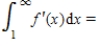 <strong>Let be a differentiable function with the properties that and . </strong> A)-3 B)5 C)8 D)∞