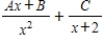 <strong>Write the form of the partial fraction decomposition for the following rational expression. </strong> A) B) C) D) E)