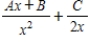 <strong>Write the form of the partial fraction decomposition for the following rational expression. </strong> A) B) C) D) E)