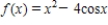 <strong>Approximate the positive zero(s)of the function to three decimal places.Use Newton's Method and continue the process until two successive approximations differ by less than 0.001. </strong> A)-1.304 B)1.202 C)1.179 D)-1.202 E)1.253
