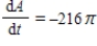 <strong>The radius,r,of a circle is increasing at a rate of 3 centimeters per minute.Find the rate of change of area,A,when the radius is 6. </strong> A) B) C) D) E)