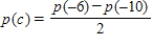 <strong>βIf is a continuous function on the closed interval ,with and c is in the closed interval ,then which of the following statements must be true? β</strong> A)β B)β C)βThere is at least one value c such that . D)βThere is only one value c such that .