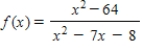 <strong>Find the vertical asymptotes (if any)of the function . β</strong> A) B) C)β D) E)