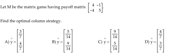 Find the optimal row or column strategy of the matrix game.