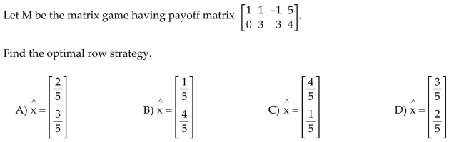 Find the optimal row or column strategy of the matrix game.
