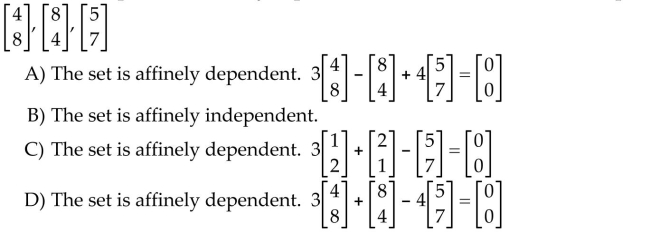 Determine if the set of points is affinely dependent. If so, construct an affine dependence relation for the points.