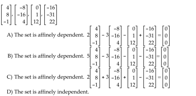Determine if the set of points is affinely dependent. If so, construct an affine dependence relation for the points.