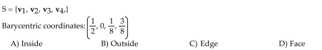 Use the barycentric coordinates with respect to S to determine if the point p is inside, outside, on a face, or on the edge of conv S which is a tetrahedron.