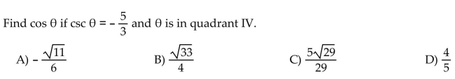 Use the fundamental identities to find the value of the trigonometric function.