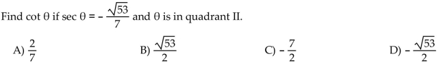 Use the fundamental identities to find the value of the trigonometric function.