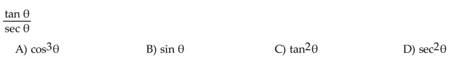 Write the expression in terms of sine and cosine, and simplify so that no quotients appear in the final expression.