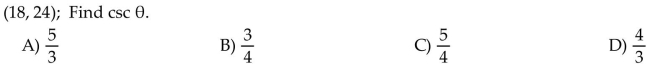 Suppose that is in standard position and the given point is on the terminal side of . Give the exact value of the indicated trig function for
