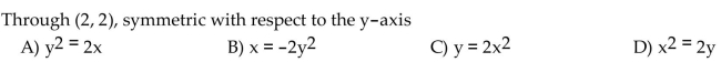 Write an equation for the parabola with vertex at the origin.
