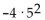 <strong>Evaluate the expression. </strong> A) -100 B) 400 C) -400 D) 100