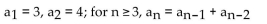 <strong>Find the first six terms of the sequence. </strong> A) 3, 4, 7, 11, 18, 29 B) 3, 4, 6, 9, 12, 15 C) 3, 4, 12, 48, 576, 27,648 D) 3, 4, 7, 8, 11, 11