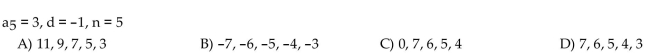 Write the first n terms of the given arithmetic sequence (the value of n is indicated in the question).