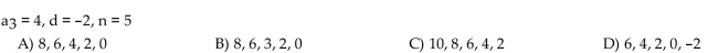 Write the first n terms of the given arithmetic sequence (the value of n is indicated in the question).