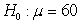 In a hypothesis test with hypotheses and ,a random sample of 37 elements selected from the population produced a mean of 62.5.Assuming that 5.2 and the population is normally distributed,what is the approximate p-value for this test? (round your answer to four decimal places)
