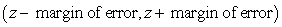 <strong>The correct formula for the limits of a confidence interval is:</strong> A) B) C) D)