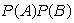<strong>The joint probability of two independent events A and B is:</strong> A)   B)   C)   D)   <div style=padding-top: 35px> 