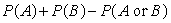 <strong>The probability of the union of two events A and B is:</strong> A)   B)   C)   D)   <div style=padding-top: 35px> 