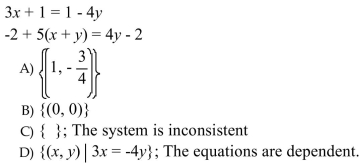 Solve the system by using any method. If a system does not have one unique solution, state whether the system is inconsistent or whether the equations are dependent.