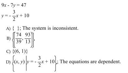 Solve the system by using any method. If a system does not have one unique solution, state whether the system is inconsistent or whether the equations are dependent.