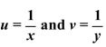 Use the substitution to rewrite the equations in the system in terms of the variables u and v. Solve the system in terms of u and v. Then back substitute to determine the solution set to the original system in terms of x and y.