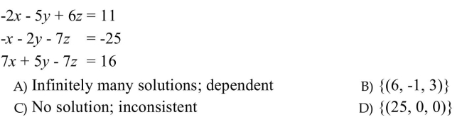 Solve the system. If a system has one unique solution, write the solution set. Otherwise, determine the number of solutions to the system, and determine whether the system is inconsistent, or the equations are dependent.