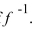 If (a, b) is a point on the graph of a one-to-one function f, then the corresponding ordered pair is a point on the graph of