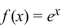 Write the word or phrase that best completes each statement or answers the question. Provide the missing information. The function is the exponential function base and is also called the exponential function.