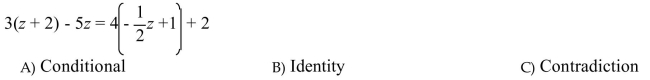Determine whether the equation is a conditional equation, an identity, or a contradiction.