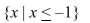 Write the word or phrase that best completes each statement or answers the question. Graph the set and express it in interval notation.