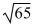 <strong>Use the distance formula to find the distance between the two points. (4, 0) and (0, -7)</strong> A) 65 B) 11 C) D) 3