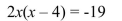 Solve the quadratic equation by using any method.