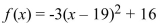 <strong>Find the vertex of the function. </strong> A) (-19, 16) B) (16, 19) C) (19, 16) D) (16, -19)