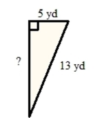 <strong>Find the length of the third side of the triangle by using the Pythagorean theorem. </strong> A) 7 yards B) 10 yards C) 12 yards D)