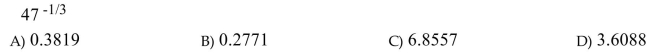 Use a calculator to approximate the expression. Round to four decimal places, if necessary.