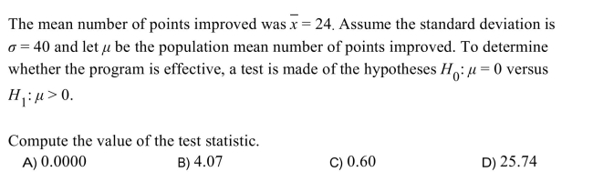 A sample of 46 students enroll in a program that claims to improve scores on the quantitative