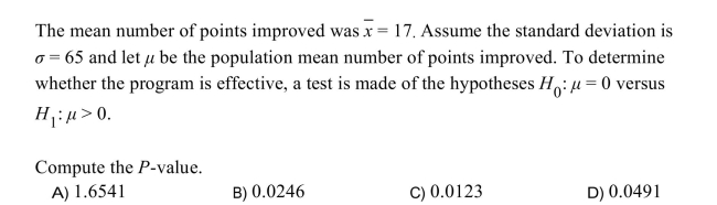 A sample of 40 students enroll in a program that claims to improve scores on the quantitative