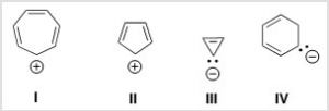 <strong>Which of the following ions is aromatic? </strong> A)I B)II C)III D)IV
