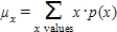 For a discrete random variable x, .